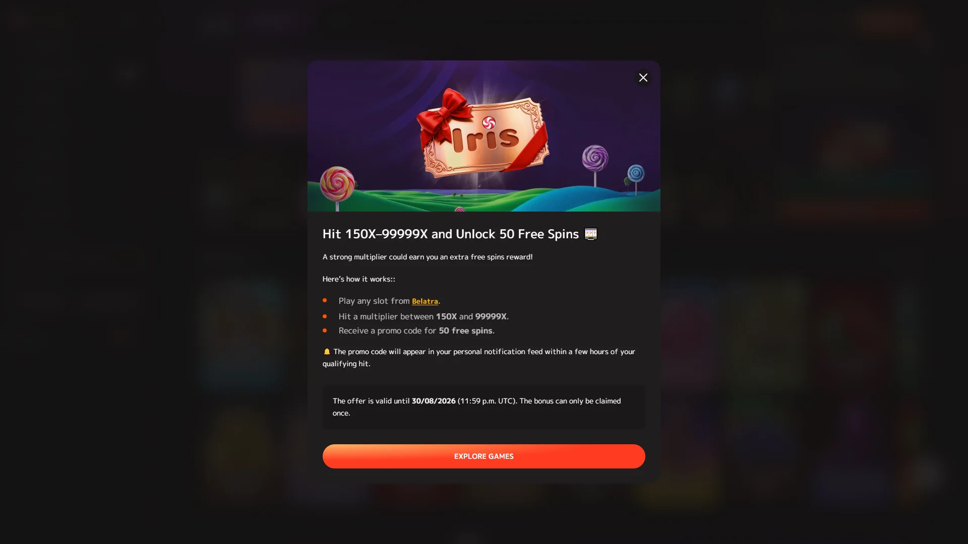Iris Casino Belatra promosyonu — 150X ile 99999X arası çarpan yakalayınca 50 bedava dönüş, 30 Ağustos 2026'ya kadar geçerli